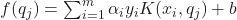 f(q_{j})=\sum_{i=1}^{m}\alpha_{i}y_{i}K(x_{i},q_{j})+b 